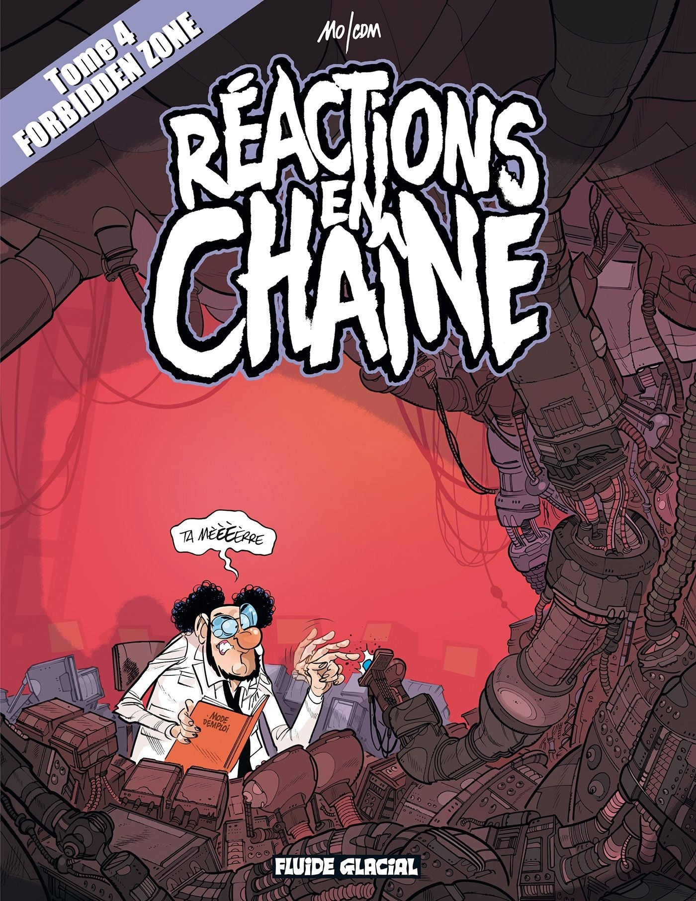 Forbidden Zone - Tome 04 - Reactions En Chaine