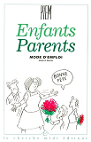 La Bibliotheque Du Dessinateur - Enfants Parents, Mode D'Emploi