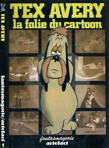 Tex Avery, La Folie Du Cartoon