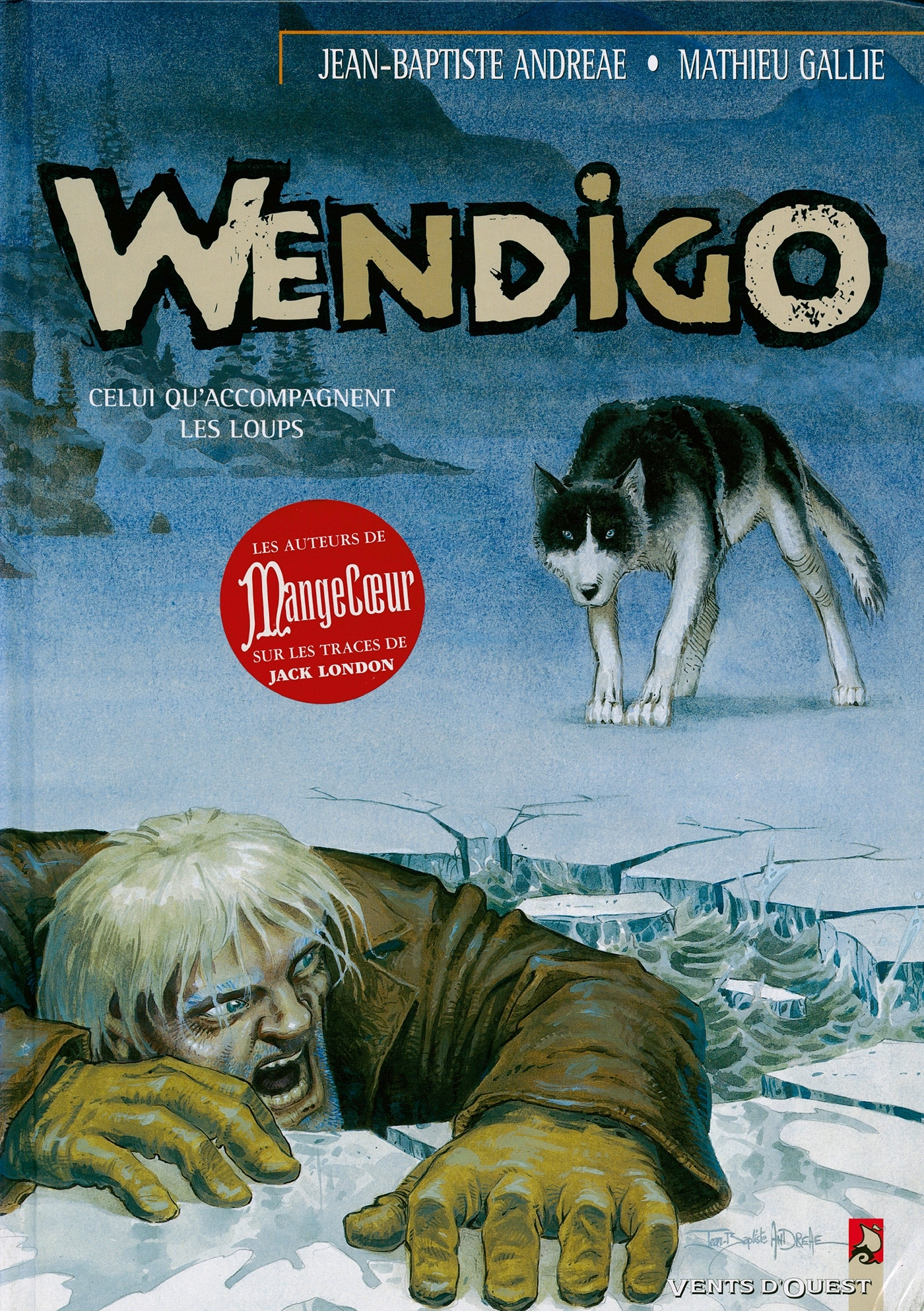 Wendigo - Tome 01 - Celui Qu'Accompagnent Les Loups