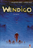 Wendigo - Tome 02 - Faux Soleils