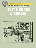 BLAKE & MORTIMER - TOME 29 - HUIT HEURES A BERLIN