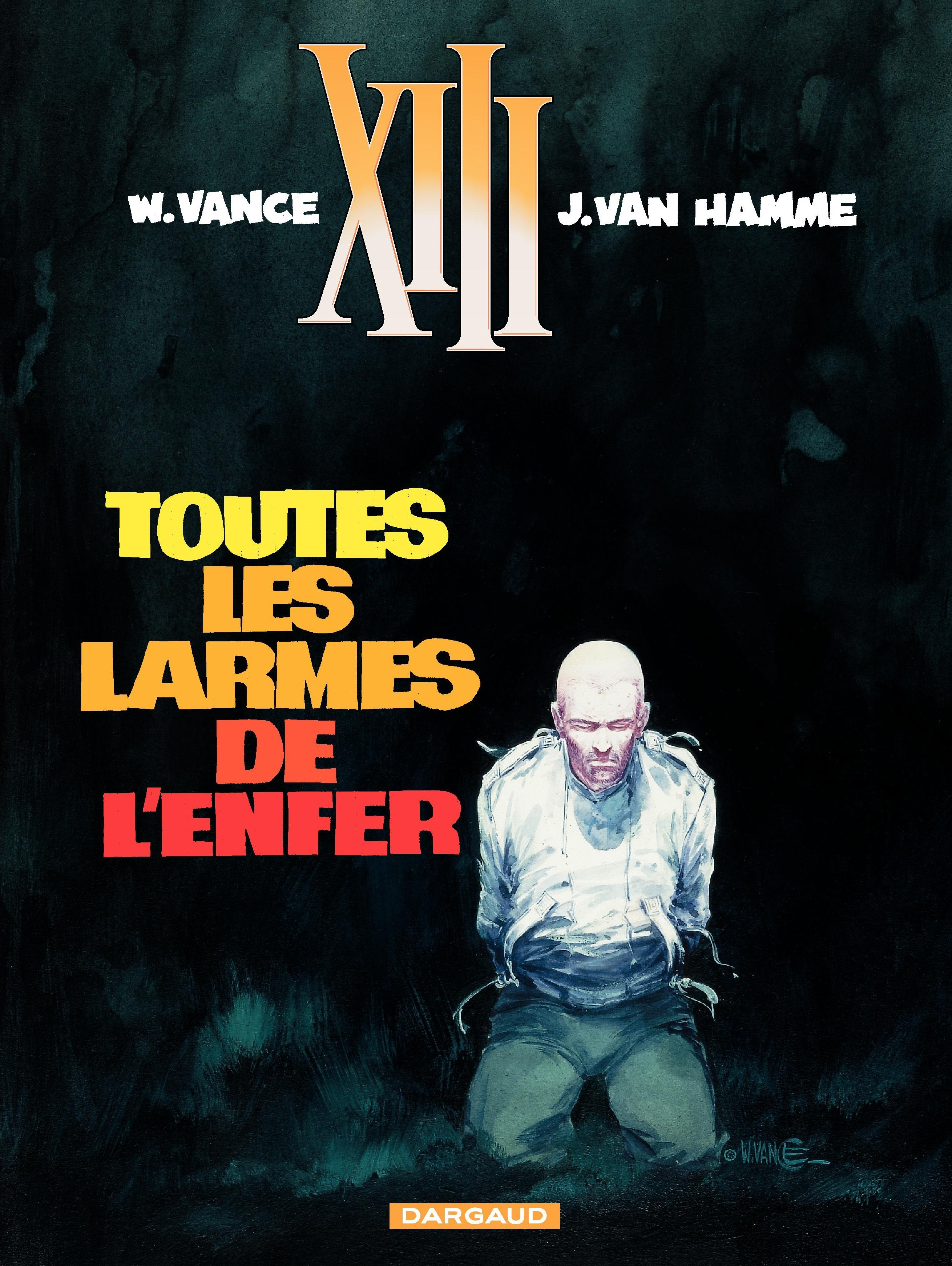 Treize (Xiii) Ancienne Collect - Xiii - Ancienne Collection - Tome 3 - Toutes Les Larmes De L'Enfer