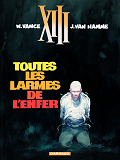 Treize (Xiii) Ancienne Collect - Xiii - Ancienne Collection - Tome 3 - Toutes Les Larmes De L'Enfer