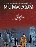 1er Aventure Mic Mac Adam - Les Premieres Aventures De Mic Mac Adam - Integrale - Tome 2 - Le Livre