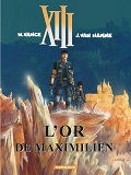 Treize (Xiii) Ancienne Collect - Xiii - Ancienne Collection - Tome 17 - Or De Maximilien (L')