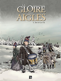 La Gloire Des Aigles T1-Sauve-La-Vie