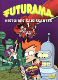 Futurama - Tome 3 Histoire Saisissantes - Vol03