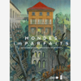 Mondes (Im)Parfaits - Autour Des Cites Obscures De Schuiten