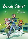 L'Incroyable Histoire De Benoit Olivier Bd T02 - Bienvenue Dans La Chnoute
