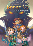 Les Chroniques De Braven Oc En Bd - Braven Oc Bd T02 - Le Cri Des Eaux Salees