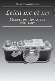 Leica Iiic Et Iiif. Manuel Du Reparateur Debutant