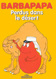 Barbapapa - Perdus Dans Le Desert