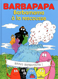 Barbapapa Bd - Barbapapa - Barbamama A La Rescousse