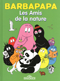 Barbapapa - Les Amis De La Nature