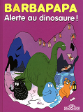 Barbapapa - Alerte Au Dinosaure ! - Vol10