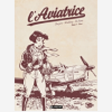 L'Aviatrice T1 Edition Crayonnee