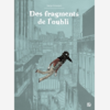 Des Fragments De L'Oubli