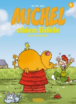 Michel Chien Fidele T1 - Casse La Baraque
