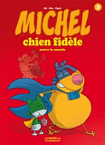 Michel Chien Fidele T3 - Sauve Le Monde