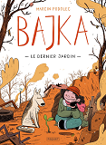 Bajka T1 - Le Dernier Jardin