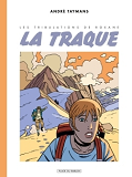Les Tribulations De Roxane T3 - La Traque