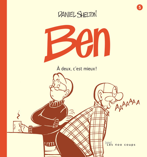 Ben - Tome 5 A Deux, C'Est Mieux - Vol05