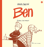 Ben - Tome 5 A Deux, C'Est Mieux - Vol05