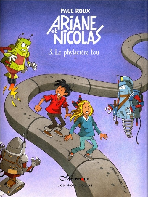 Ariane Et Nicolas - Tome 3 Le Phylactere Fou - Vol03
