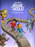 Ariane Et Nicolas - Tome 3 Le Phylactere Fou - Vol03