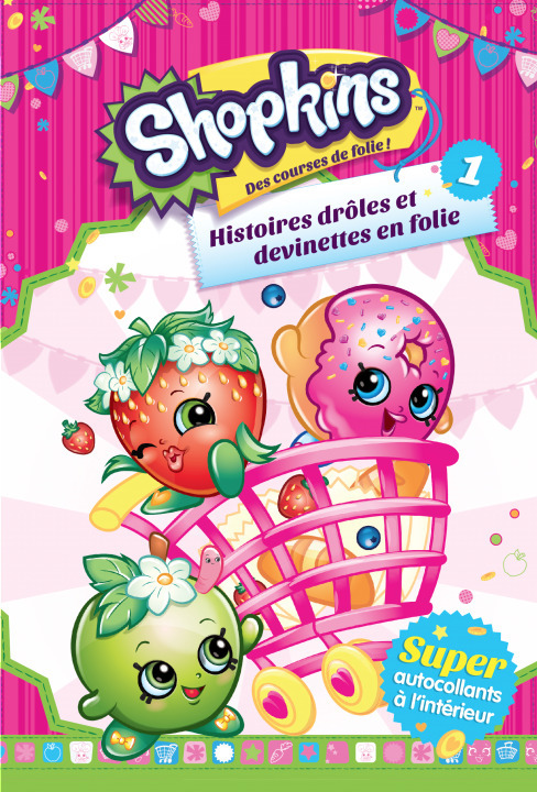 Shopkins - T01 - Shopkins : Histoires Droles Et Devinettes En Folie 1