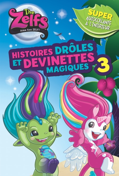 Zelfs - T03 - Zelfs : Histoires Droles Et Devinettes Magiques 3