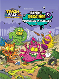 The Trash Pack T5 - Poubelles Et Rebelles
