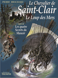LE LOUP DES MERS / LES QUATRE SECRETS DU MANOIR, TOME 3