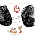 SENS DE LA VIS (LE) T01