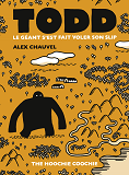 Todd - Le Geant S'Est Fait Voler Son Slip