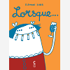 Lorsque...