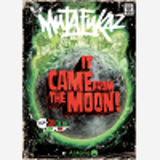 Mutafukaz Too It Came From The Moon