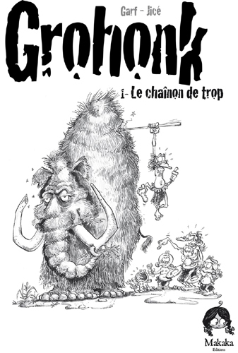 Grohonk - Le Chainon Manquant