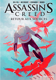 Assassin'S Creed Comics - Tome 03 - Retour Aux Sources