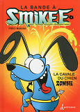 La Bande A Smikee - Tome 3 La Cavale Du Chien Zombie - Vol03