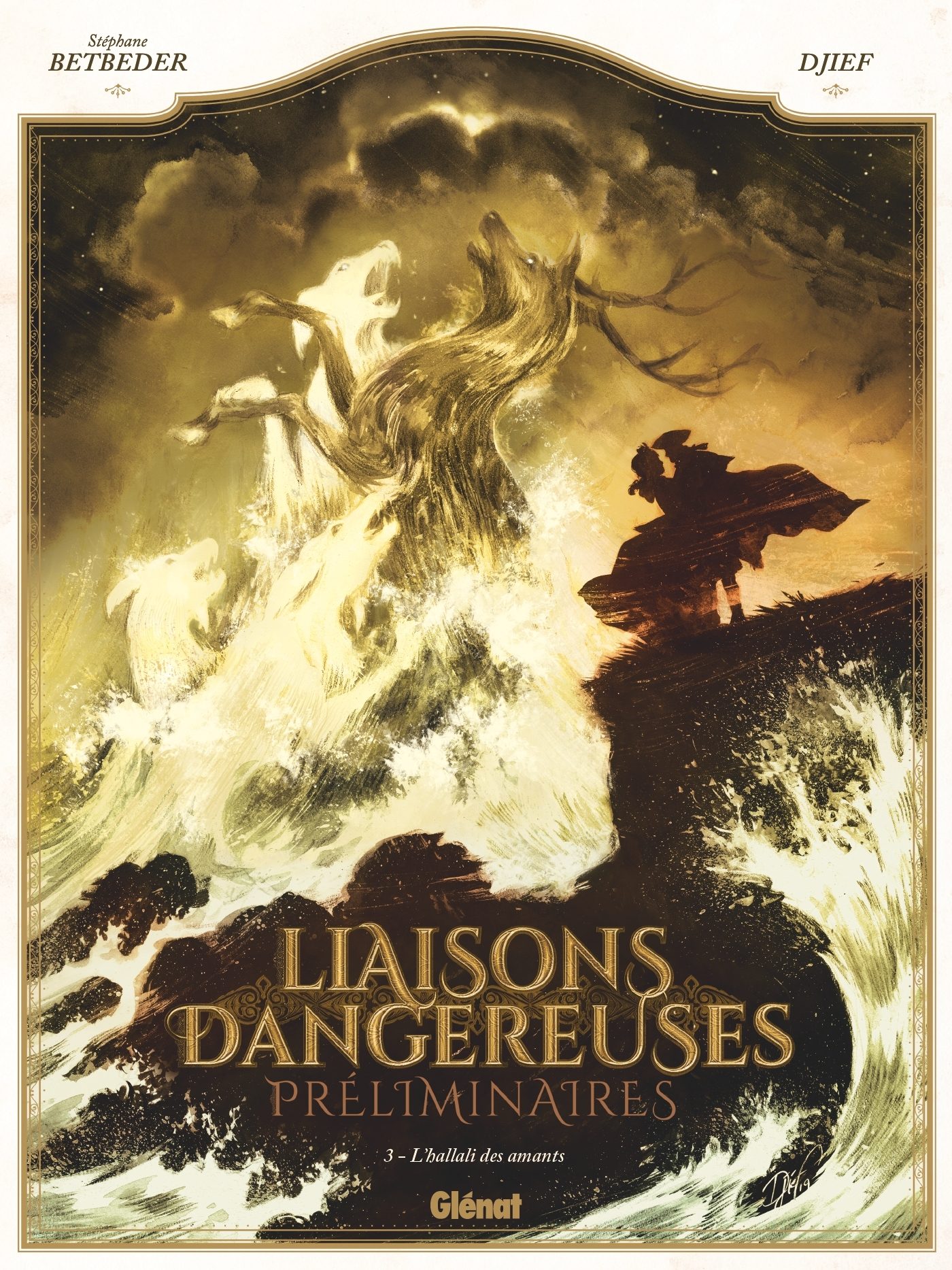 Liaisons Dangereuses - Preliminaires - Tome 03 - L'Hallali Des Amants