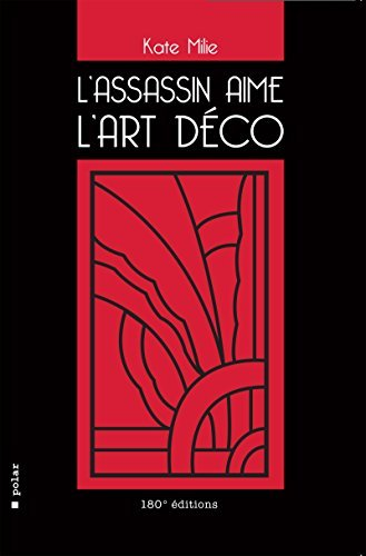 L Assassin Aime L Art Deco (Reimpression)