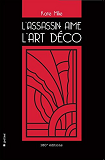 L Assassin Aime L Art Deco (Reimpression)