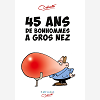 45 Ans De Bonhommes A Gros Nez - Couverture Cartonnee