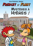 Frenchy Et Fanny T01 Mysteres A Hyeres !