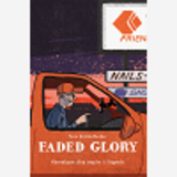 Faded Glory - Chroniques D'Un Empire A L'Agonie