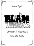 Blan - Chroniques De Creolisation, Precis Anti-Raciste