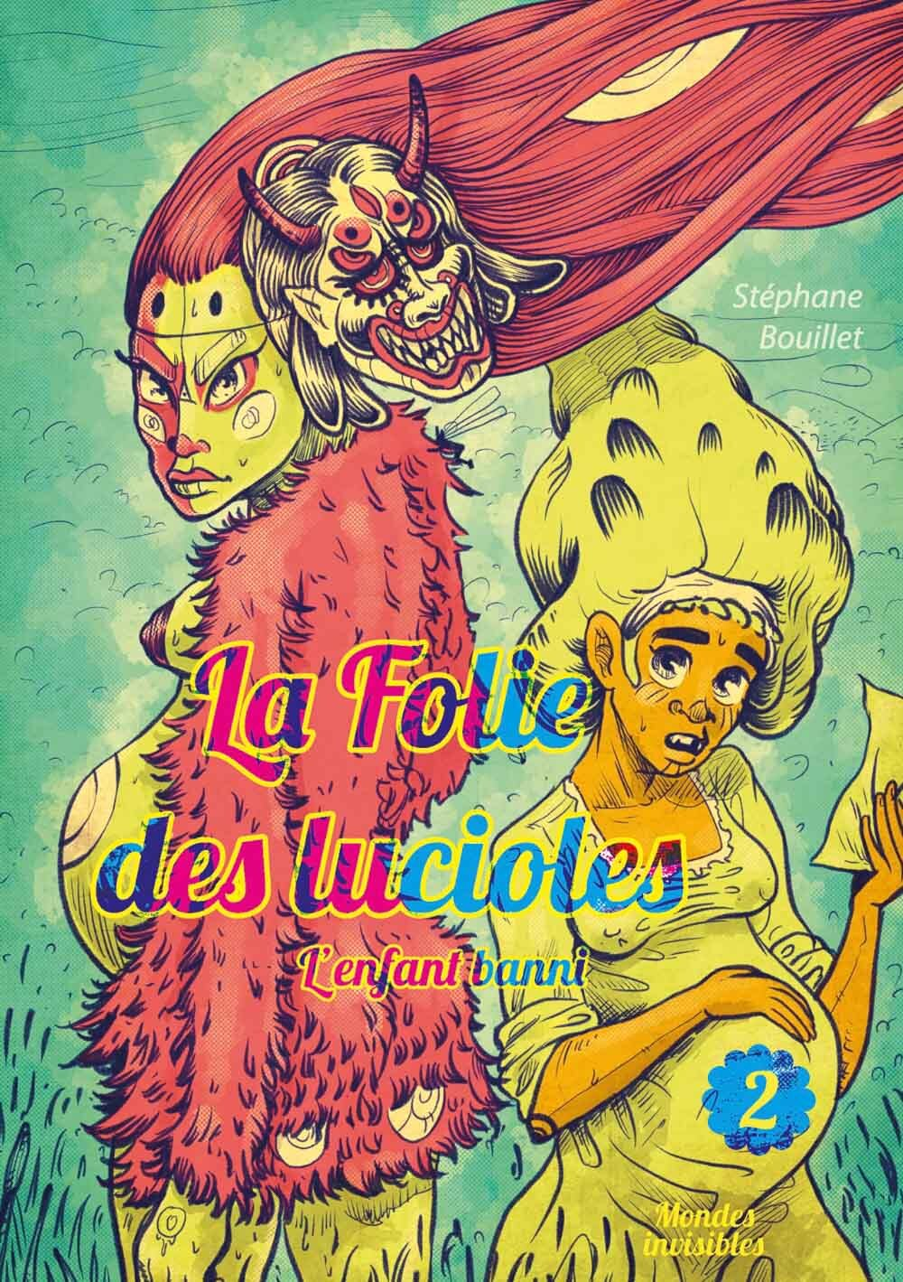 LA FOLIE DES LUCIOLES T2 - 2. L'ENFANT BANNI