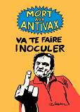 MORT AUX ANTIVAX - VA TE FAIRE INOCULER
